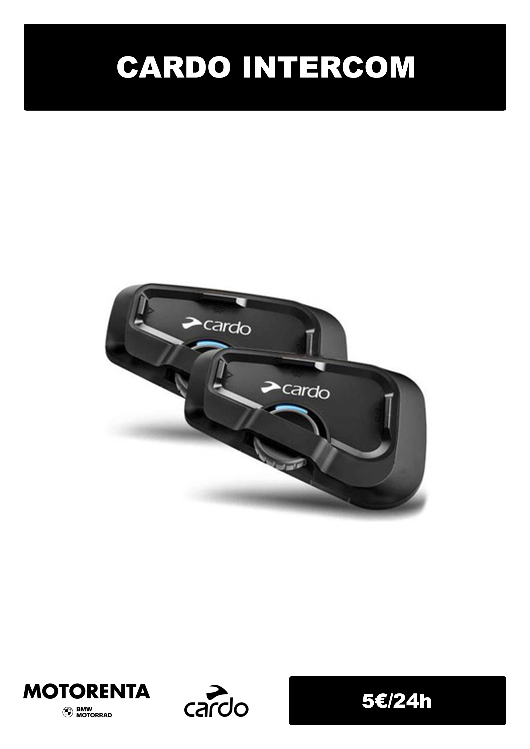 🔊 Cardo Intercom Communication System Enjoy seamless rider-to-rider communication with the latest Cardo Intercom systems, included with select motorcycle rentals.
